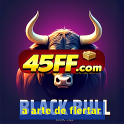 a arte de flertar